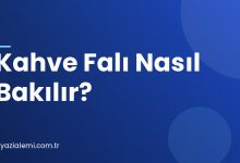 Kahve Falı Nasıl Bakılır?