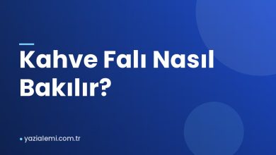 Kahve Falı Nasıl Bakılır?