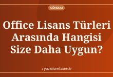 Office Lisans Türleri Arasında Hangisi Size Daha Uygun?