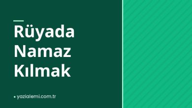 Rüyada Namaz Kılmak
